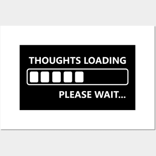 Thoughts Loading Posters and Art